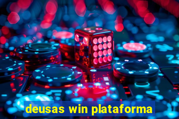 deusas win plataforma